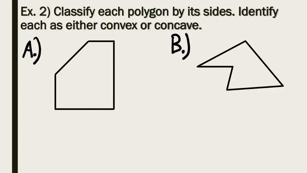 ex 2 classify each polygon by its sides identify