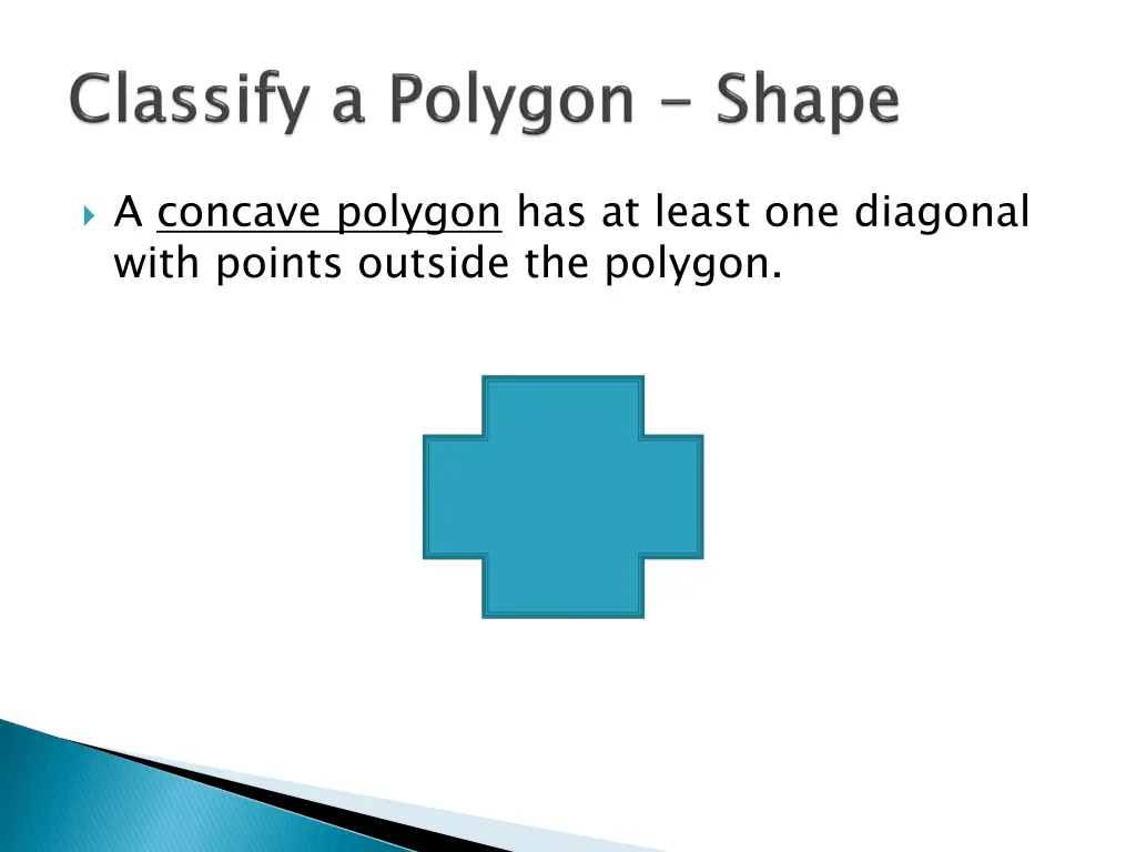 a concave polygon has at least one diagonal with