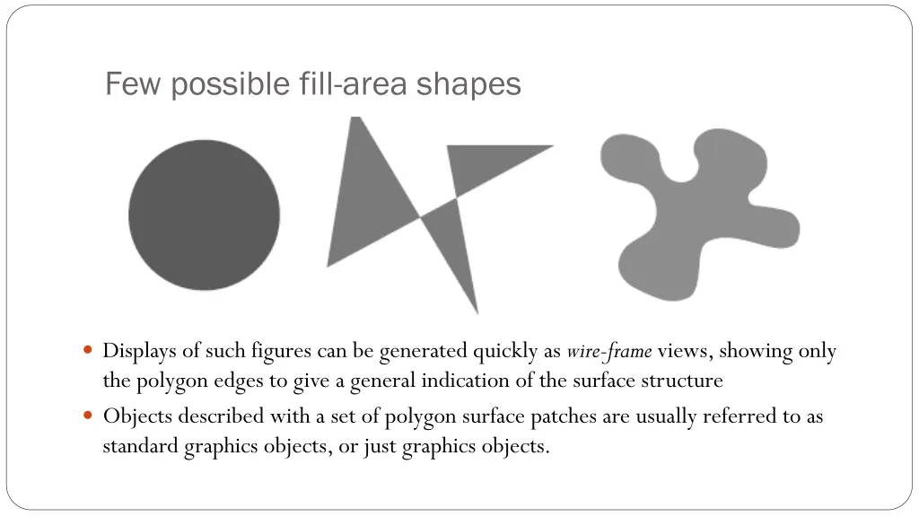 few possible fill area shapes