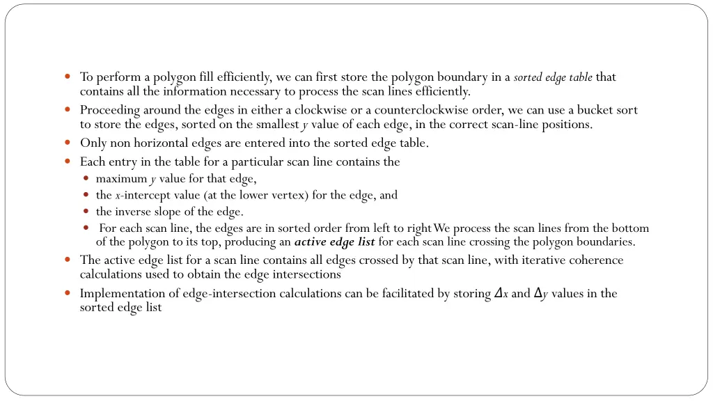 to perform a polygon fill efficiently