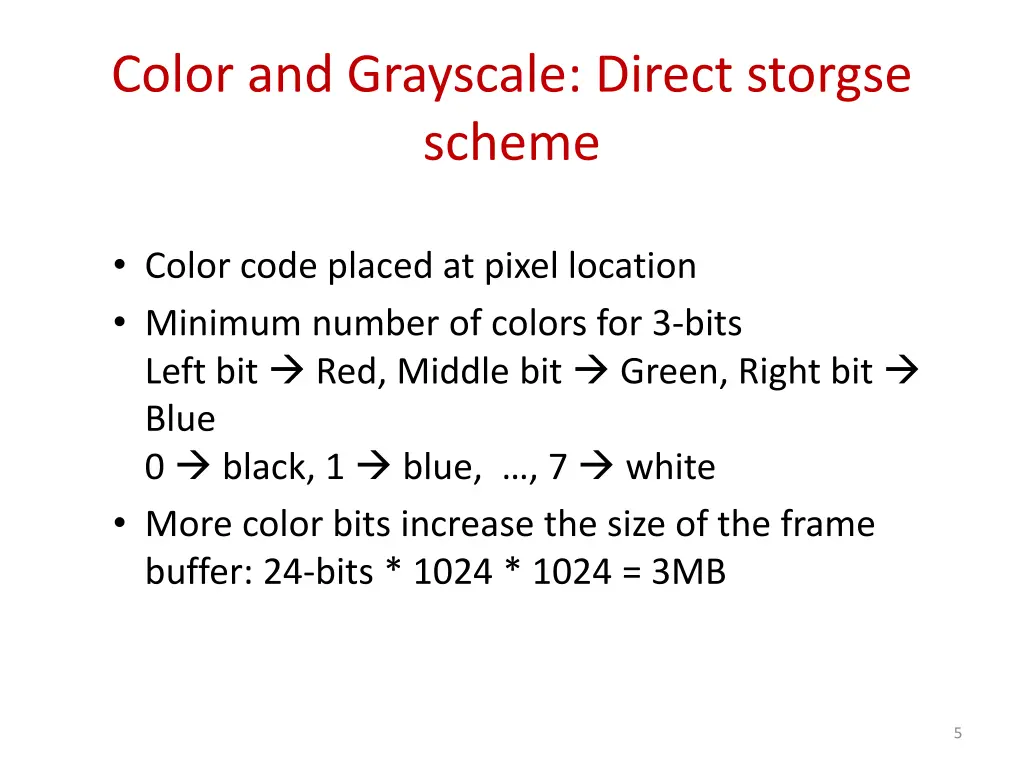 color and grayscale direct storgse scheme