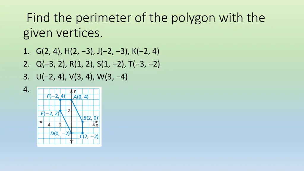 find the perimeter of the polygon with the given