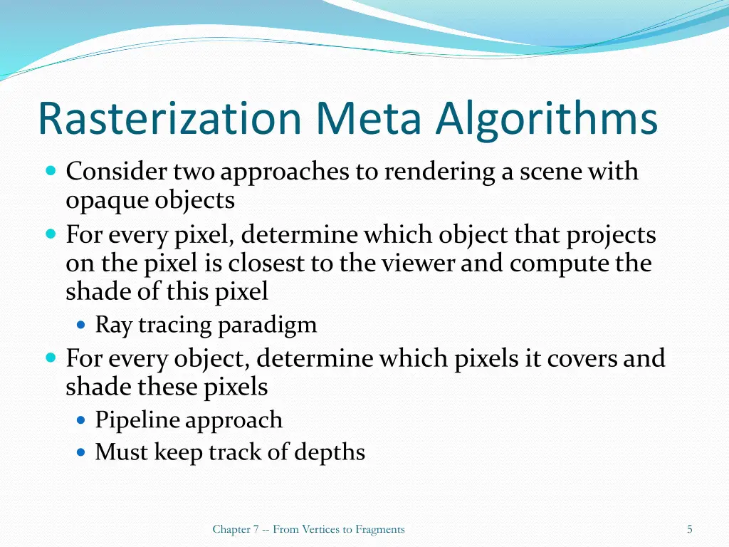 rasterization meta algorithms consider