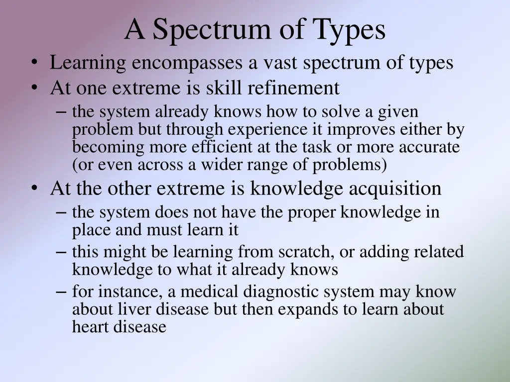 a spectrum of types learning encompasses a vast