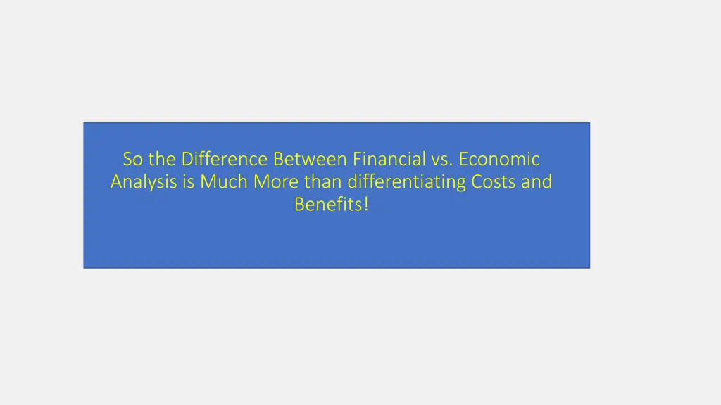 so the difference between financial vs economic