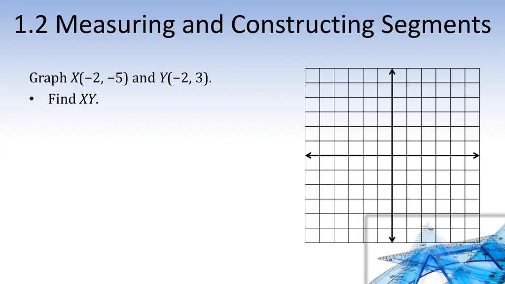 1 2 measuring and constructing segments 4