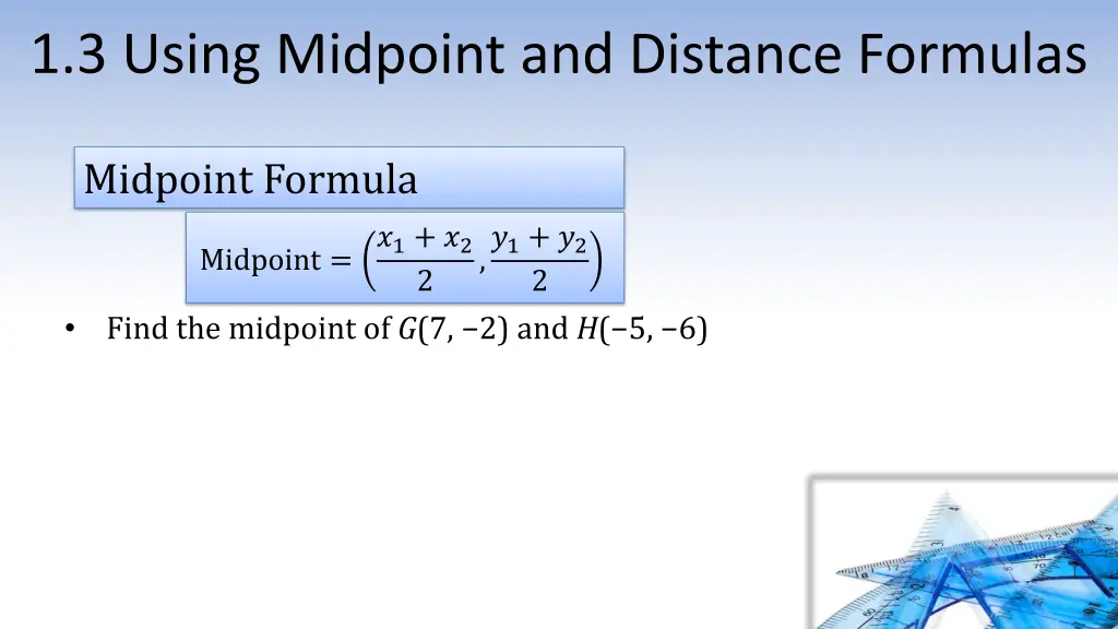 1 3 using midpoint and distance formulas 2