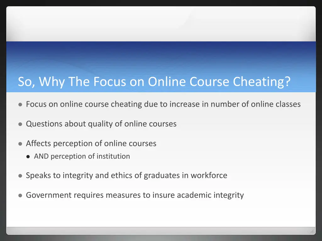 so why the focus on online course cheating