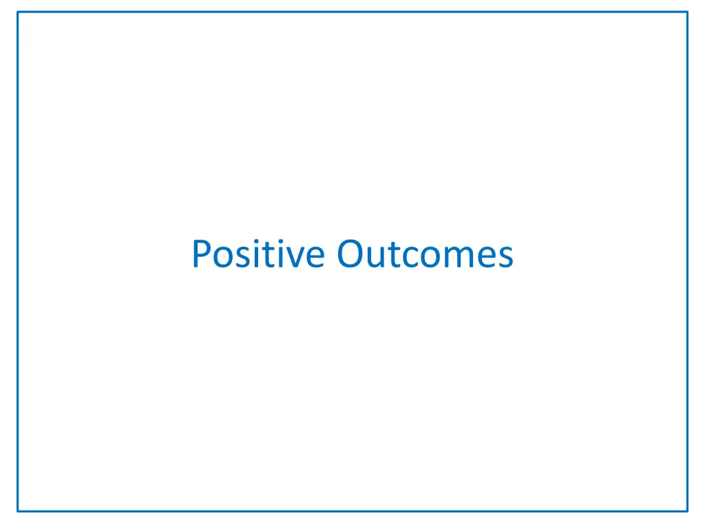 positive outcomes