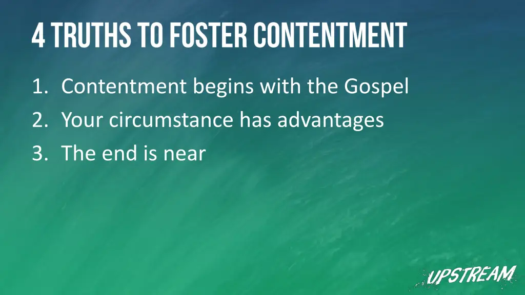 1 contentment begins with the gospel 2 your