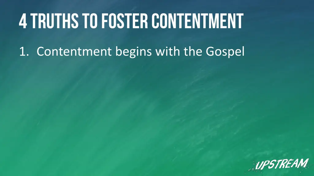 1 contentment begins with the gospel