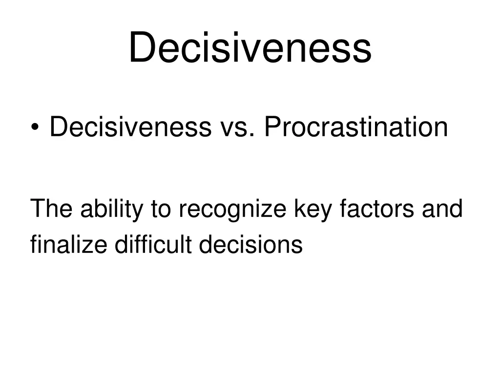 decisiveness