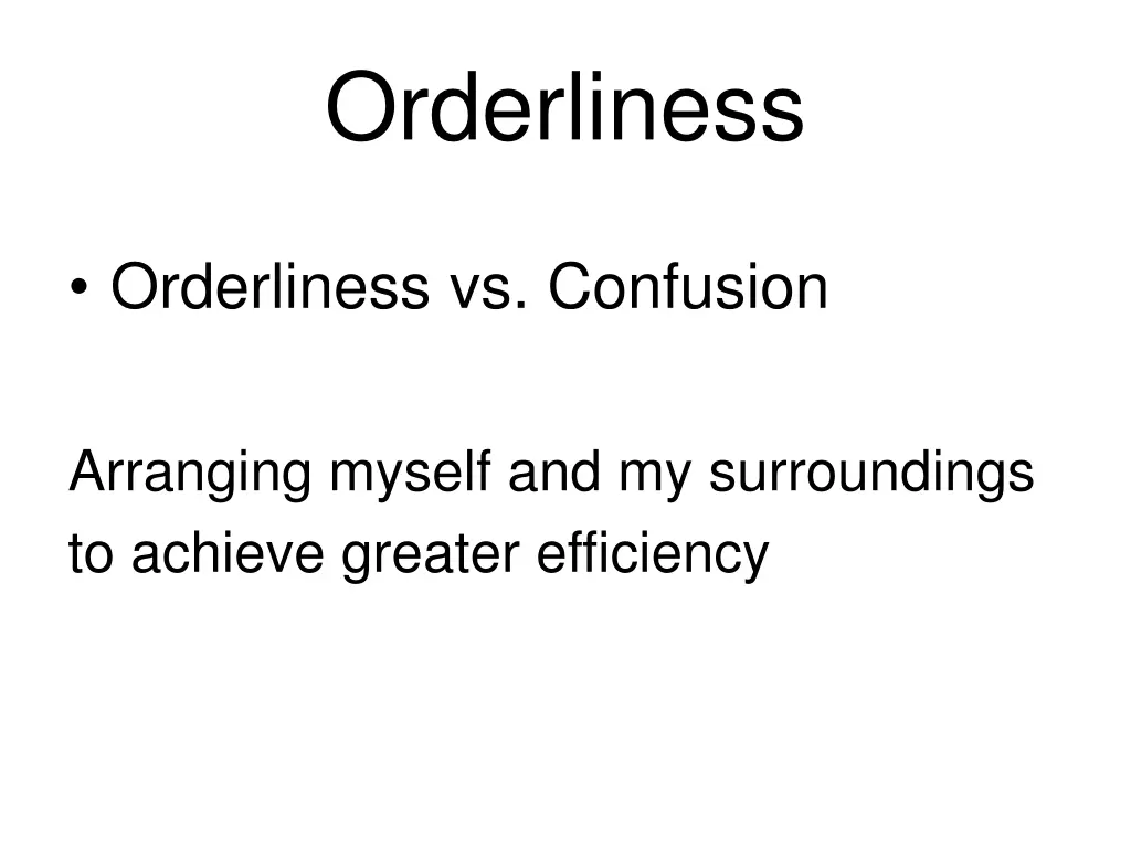 orderliness