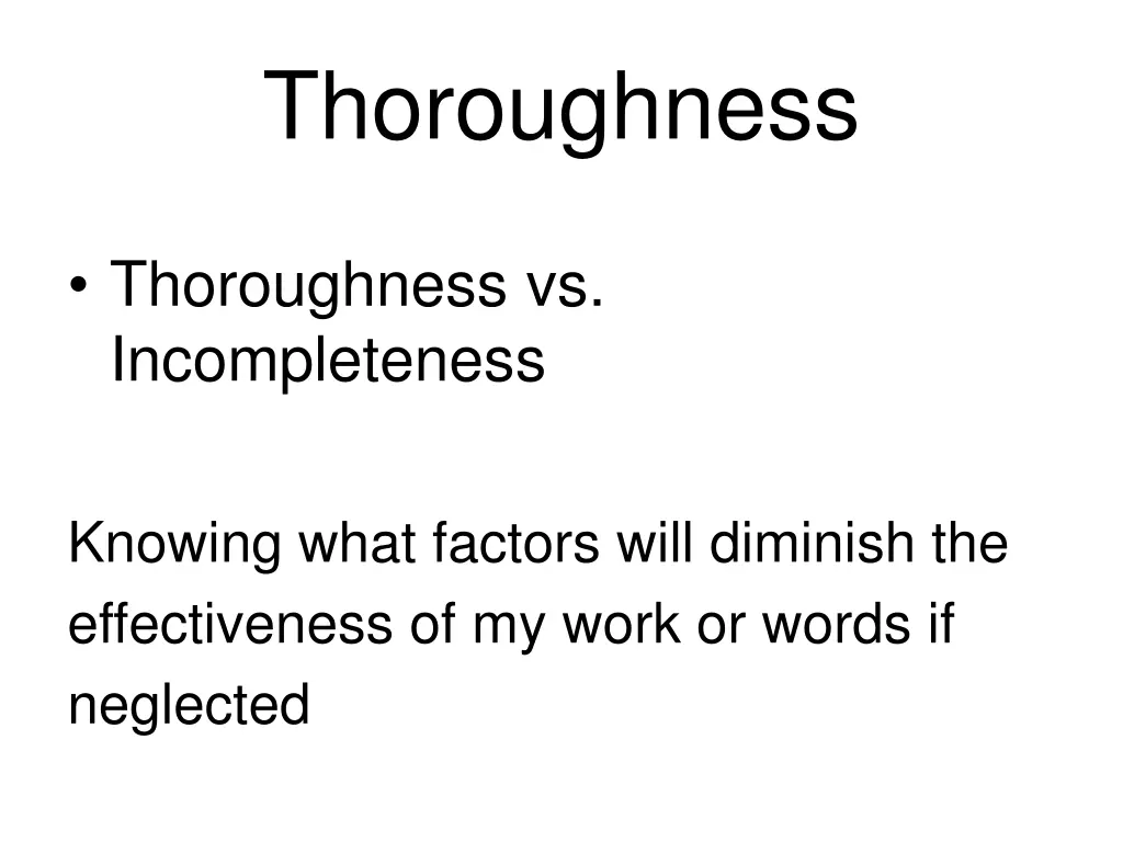 thoroughness