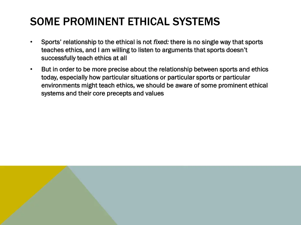 some prominent ethical systems