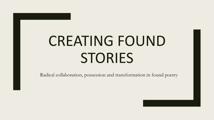 creating found stories