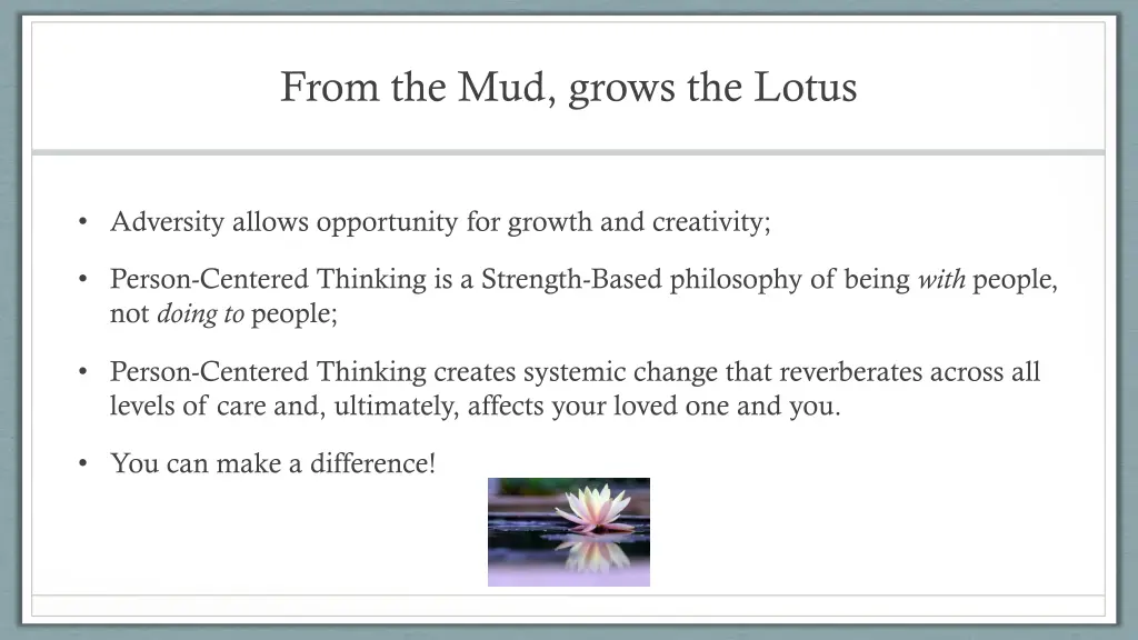 from the mud grows the lotus