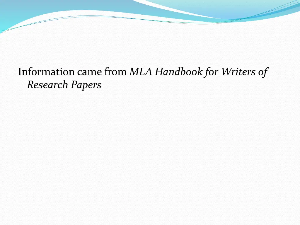 information came from mla handbook for writers