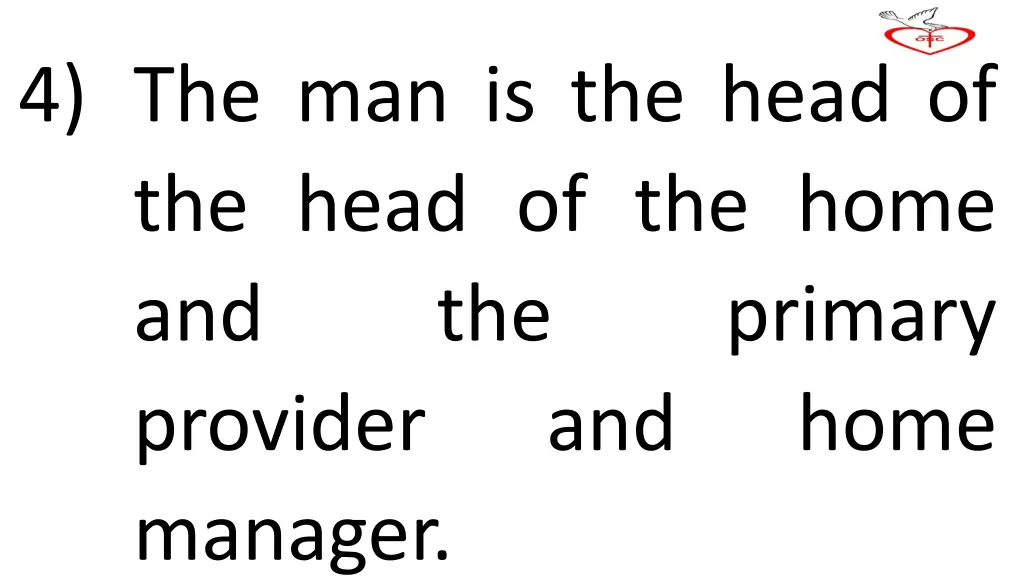 4 the man is the head of the head of the home