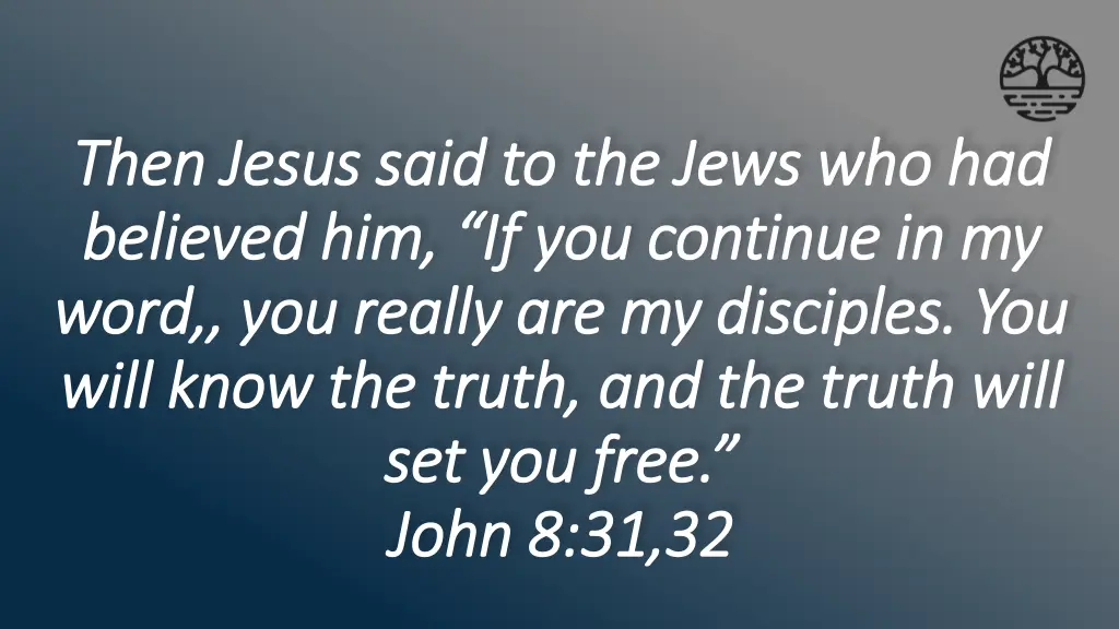 then jesus said to the jews who had then jesus