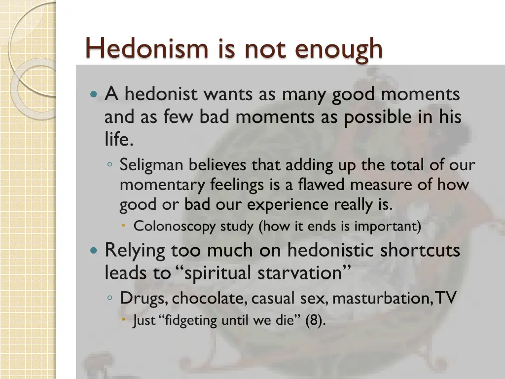 hedonism is not enough