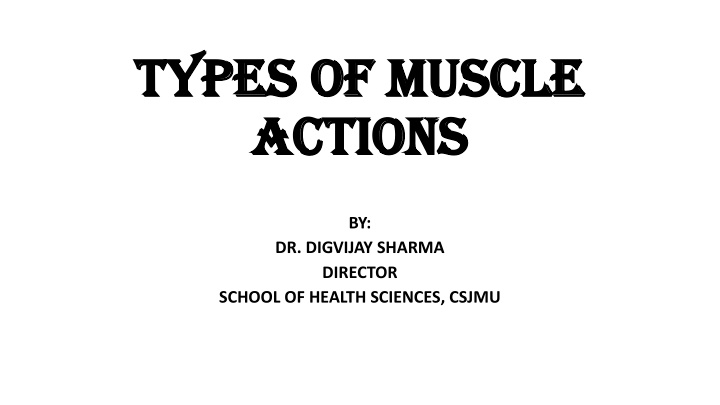 types of muscle types of muscle actions actions