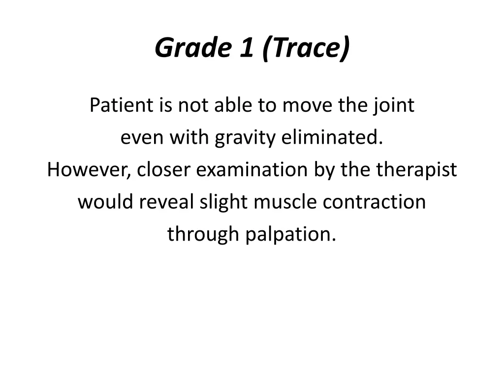 grade 1 trace