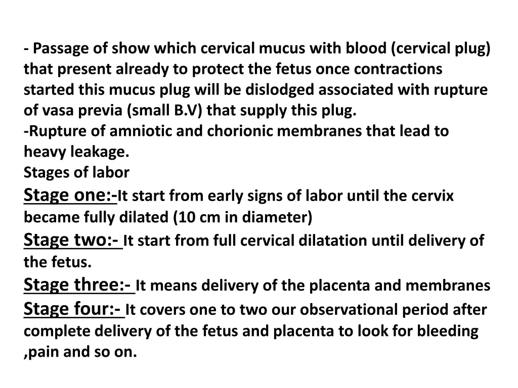 passage of show which cervical mucus with blood