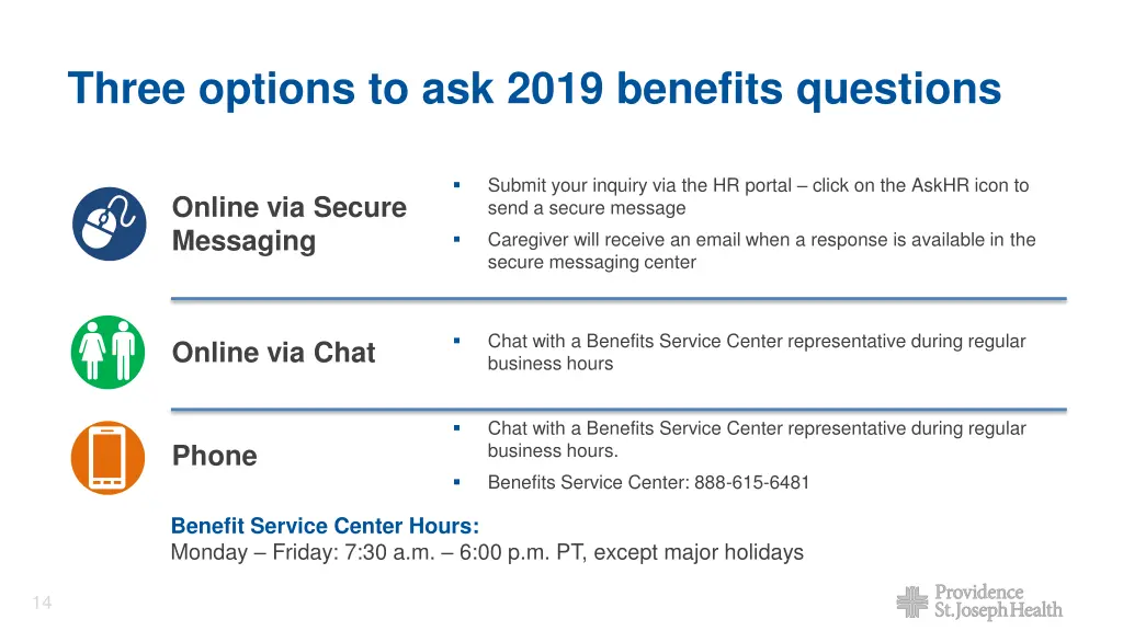 three options to ask 2019 benefits questions