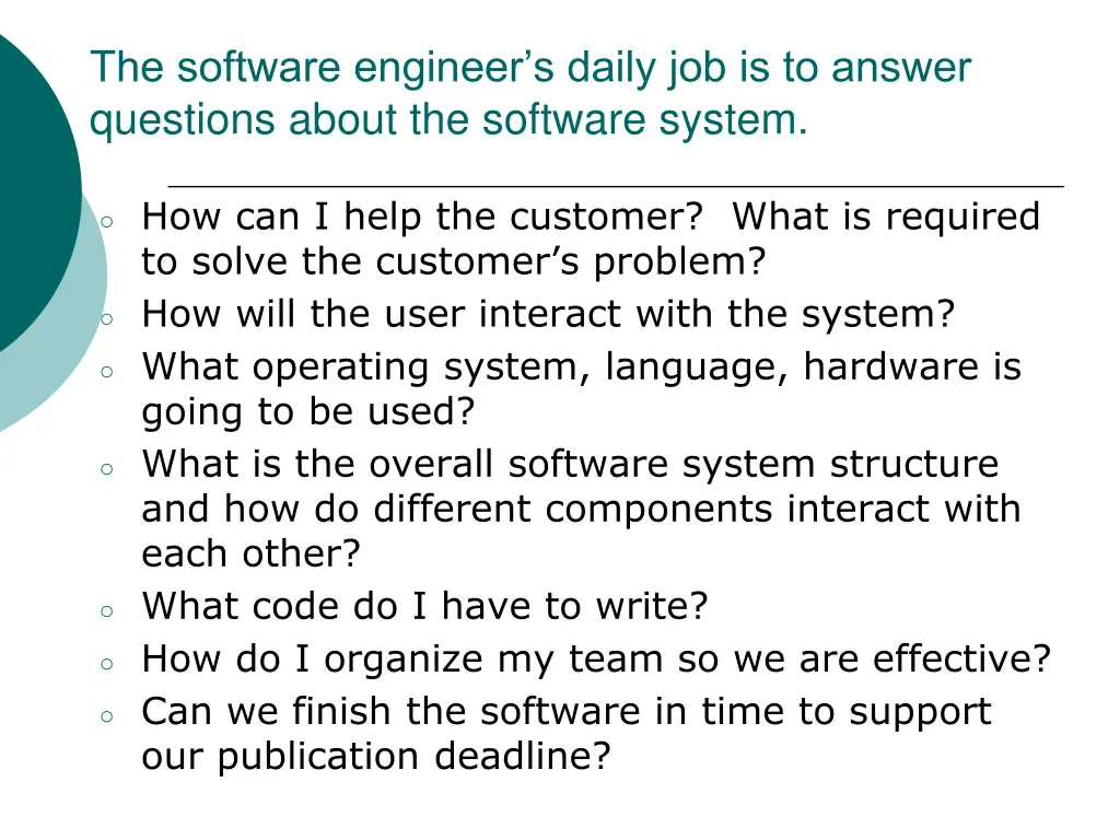 the software engineer s daily job is to answer