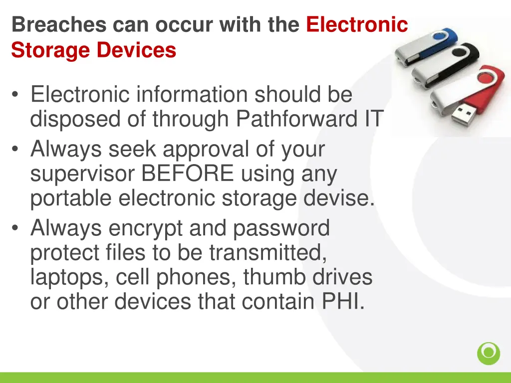 breaches can occur with the electronic storage