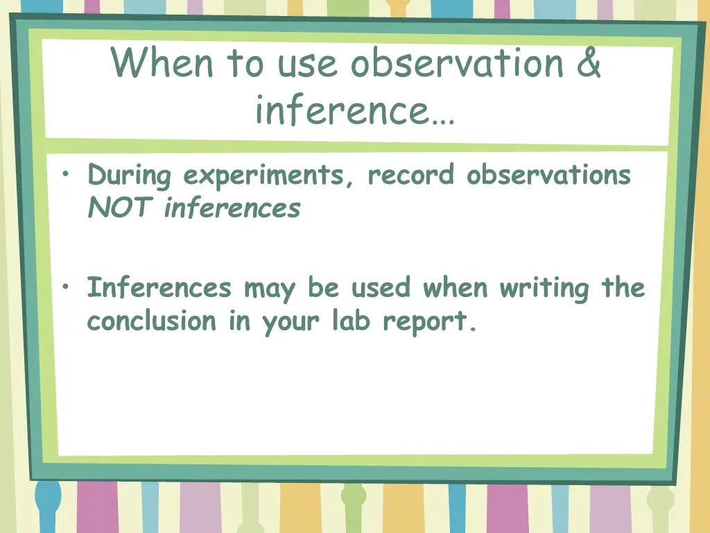 when to use observation inference