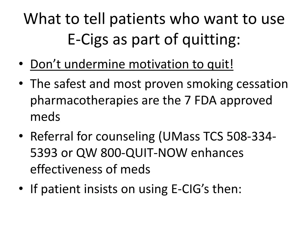 what to tell patients who want to use e cigs