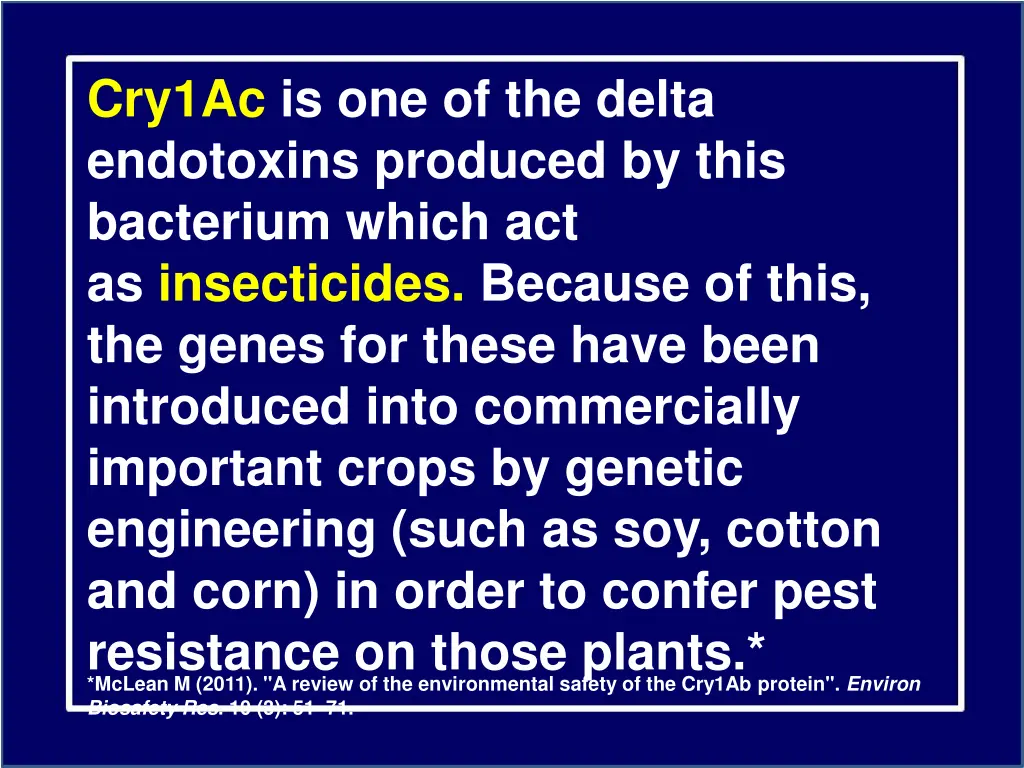 cry1ac is one of the delta endotoxins produced