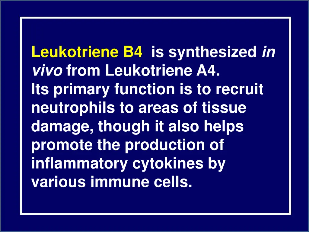 leukotriene b4 is synthesized in vivo from