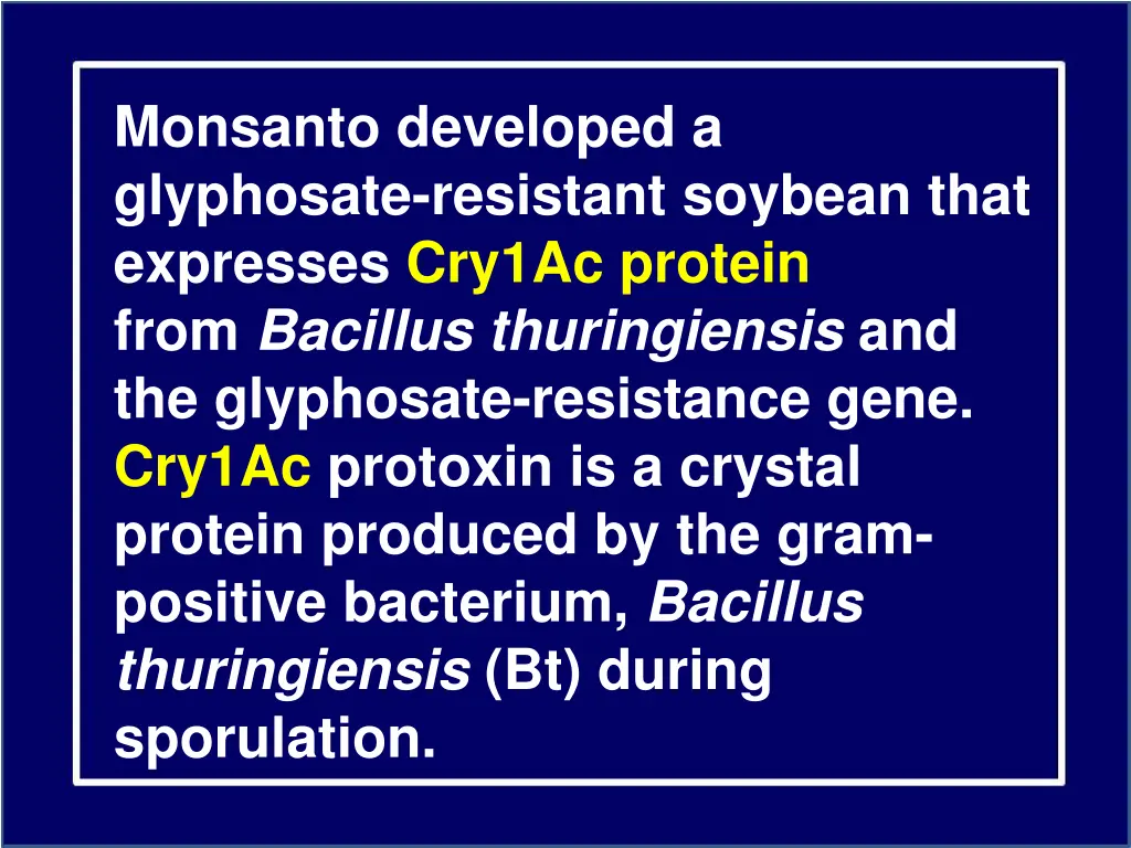 monsanto developed a glyphosate resistant soybean