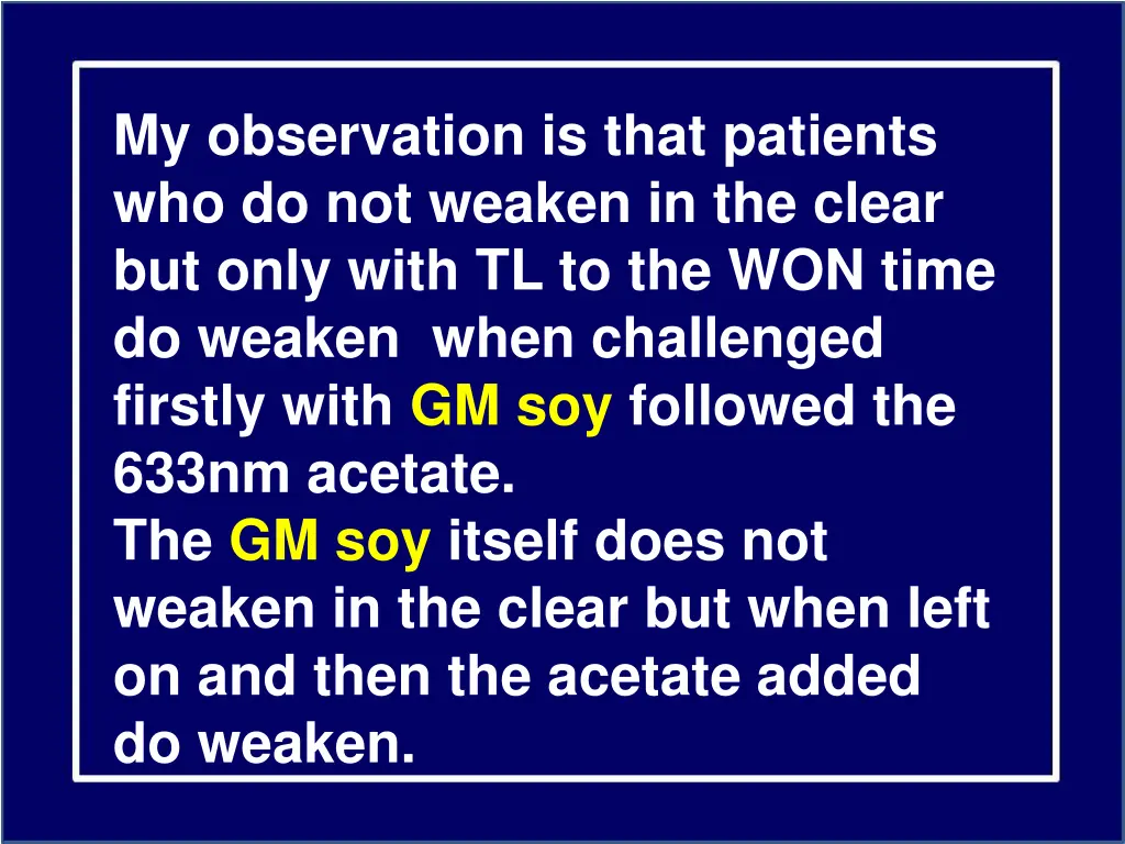 my observation is that patients who do not weaken