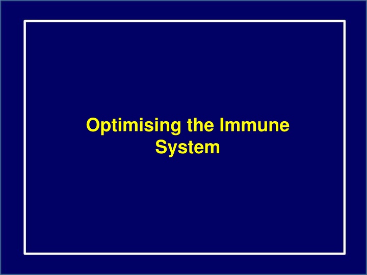 optimising the immune system