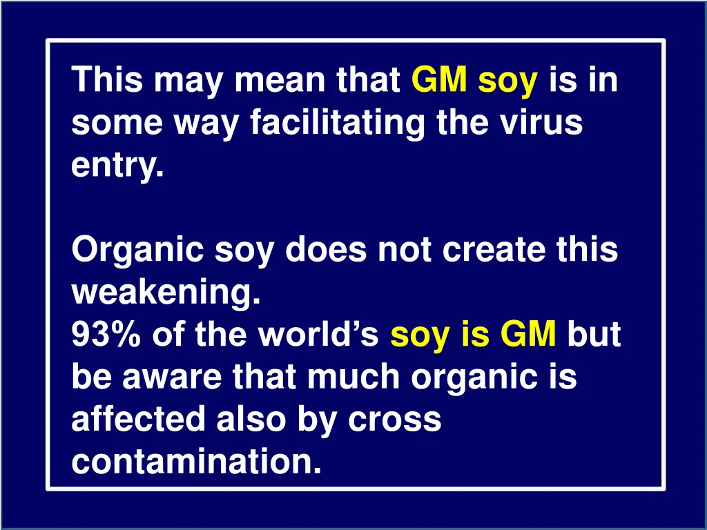 this may mean that gm soy is in some