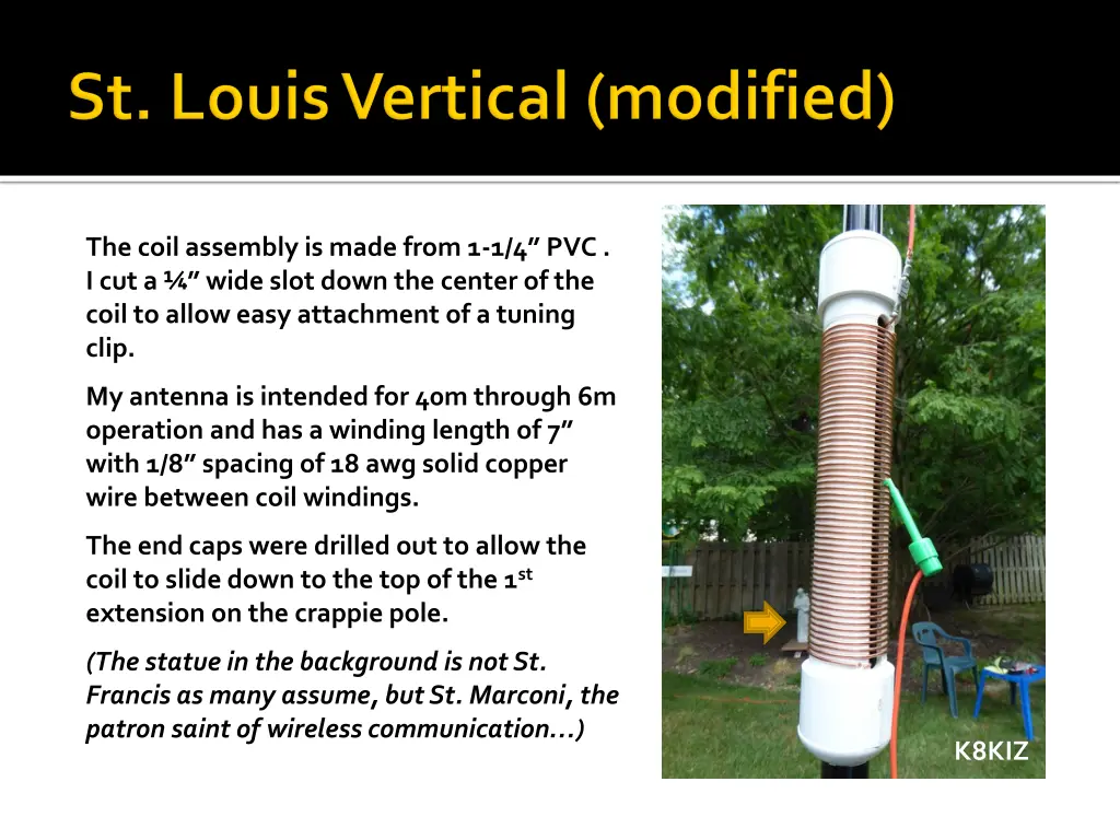 the coil assembly is made from