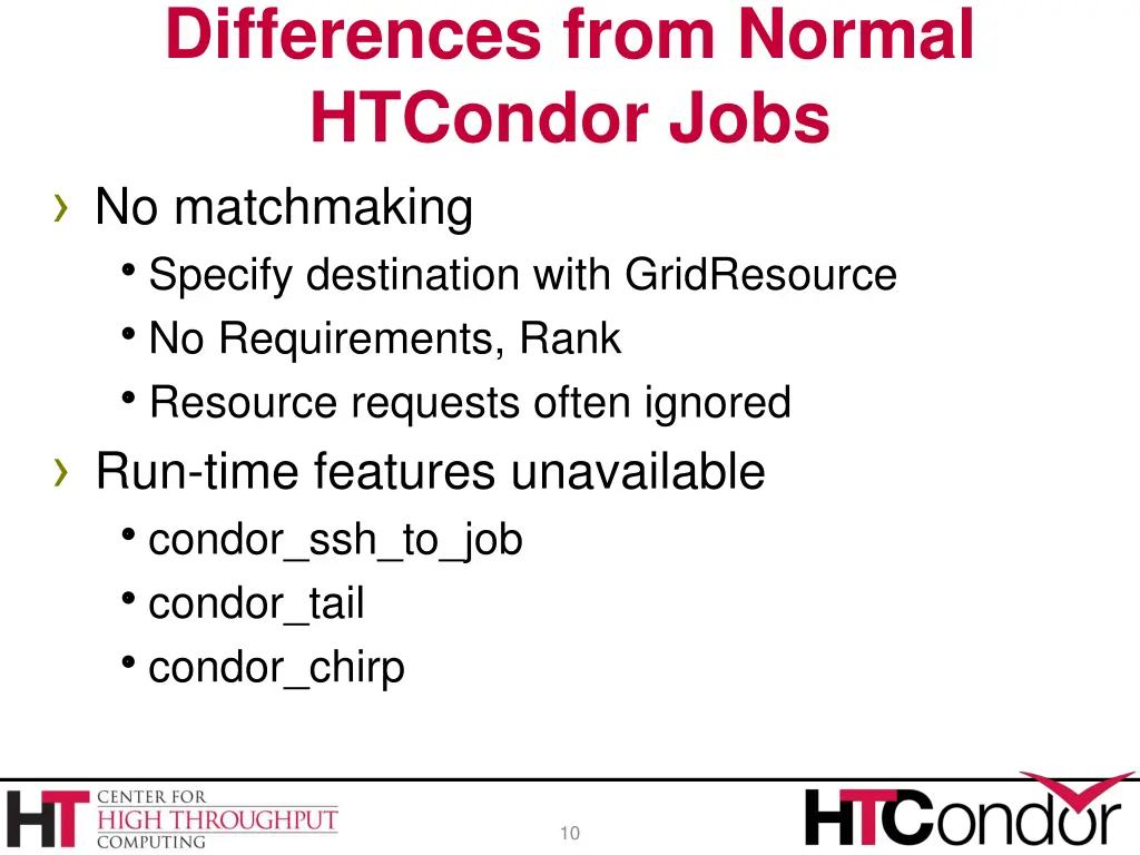 differences from normal htcondor jobs 1