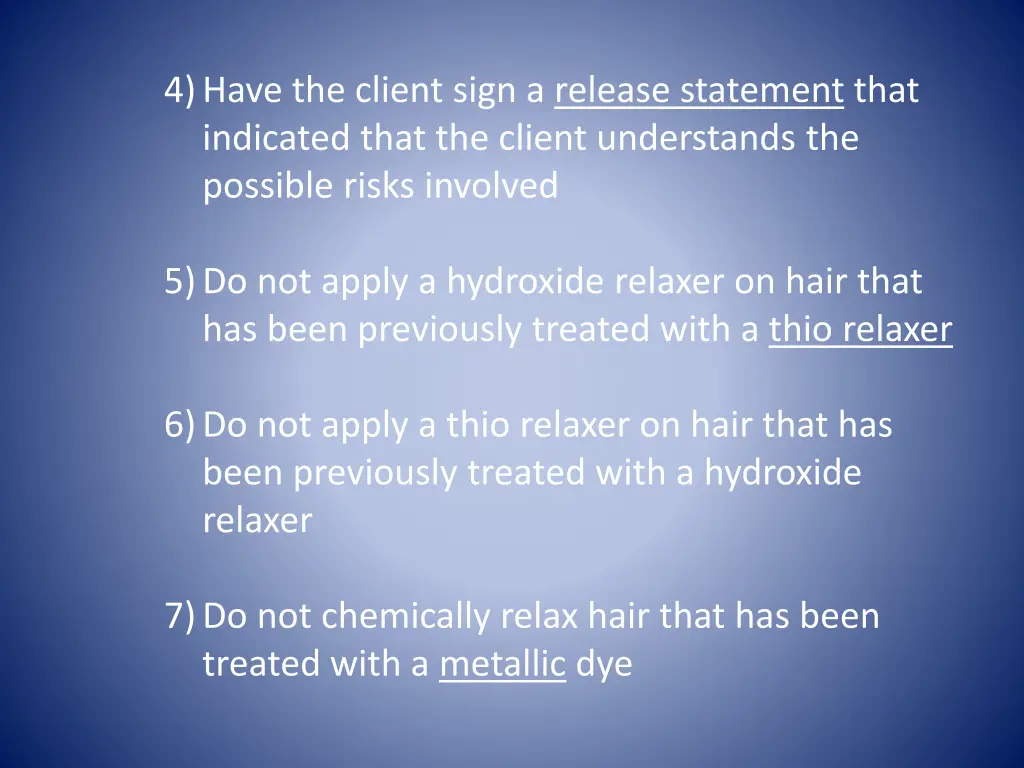 4 have the client sign a release statement that