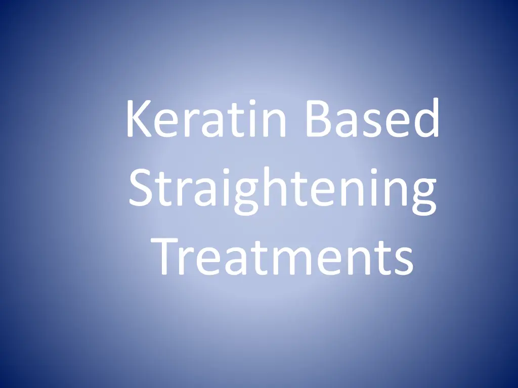 keratin based straightening treatments