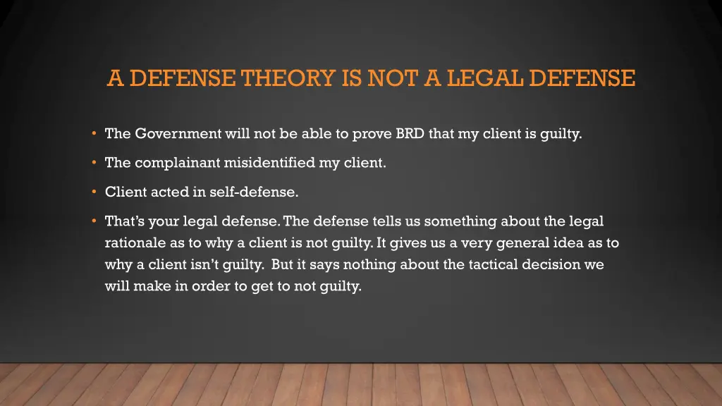 a defense theory is not a legal defense