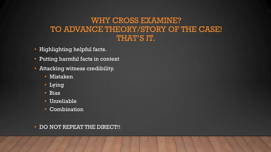 why cross examine to advance theory story