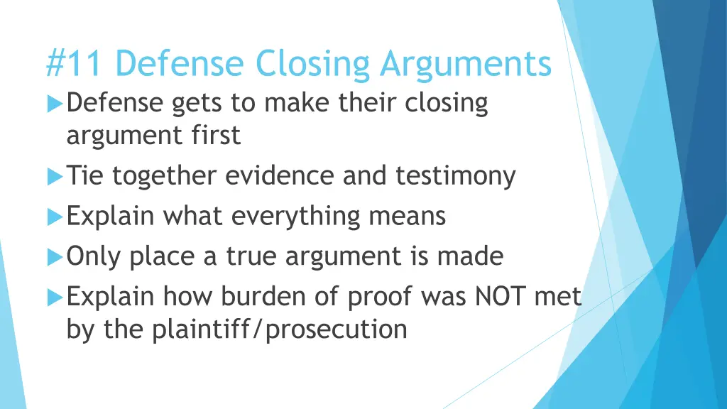 11 defense closing arguments defense gets to make