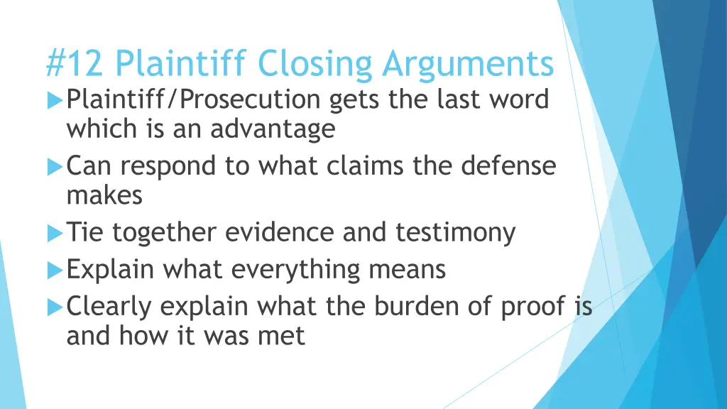 12 plaintiff closing arguments plaintiff