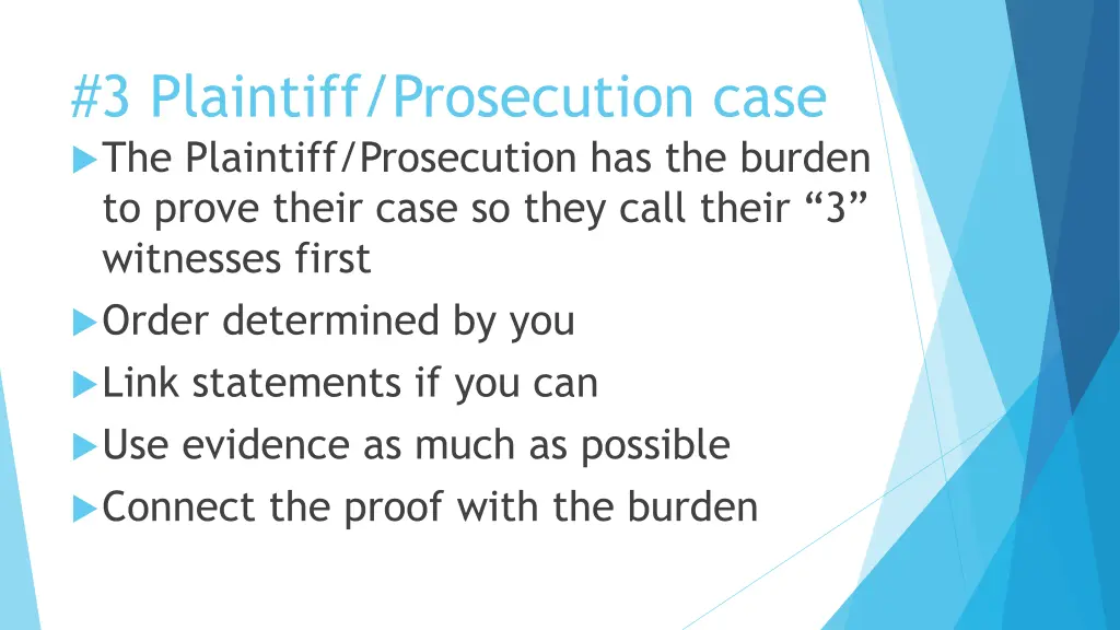 3 plaintiff prosecution case the plaintiff