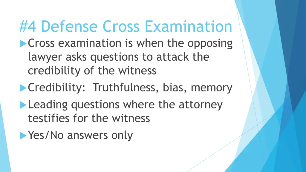 4 defense cross examination cross examination