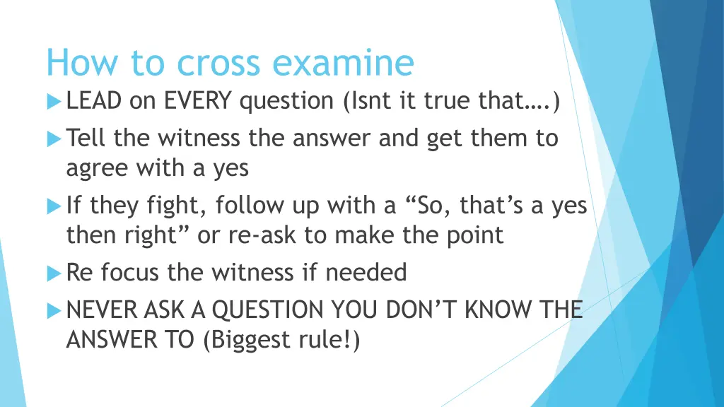 how to cross examine lead on every question isnt